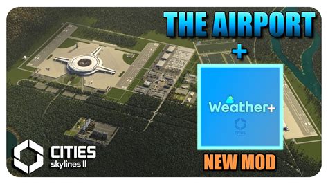 Building The Biggest Airport In Cities Skylines New Mod Showcase