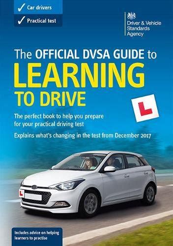 Learning To Drive The Official Dvsa Guide To Driver And Vehicle