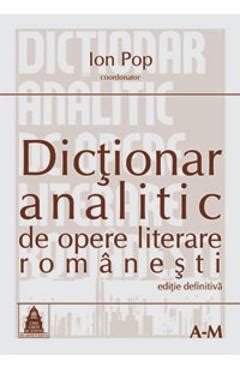 Dictionar Analitic De Opere Literare Romanesti Ioan Pop