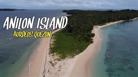 ANILON ISLAND BURDEOS QUEZON Paandar Burdeosquezon Anilonisland