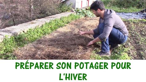 Pr Parer Son Potager Pour L Hiver Youtube