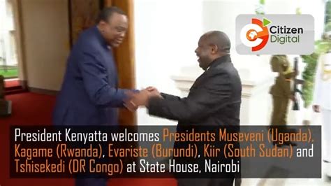 Citizen TV Kenya On Twitter President Kenyatta Welcomes Presidents