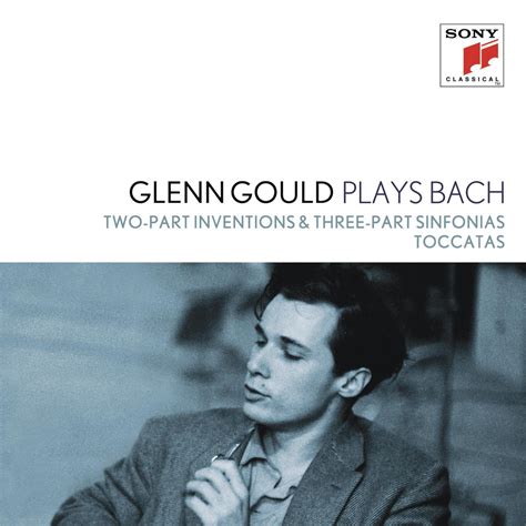 Glenn Gould Collection Vol Glenn Gould Plays Bach Zweistimmige