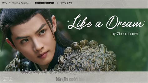 Engpinyin Like A Dream 如梦一场 Zhou Junwei 周峻纬 Story Of Kunning