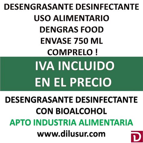 DESENGRASANTE DESINFECTANTE USO ALIMENTARIO DENGRAS FOOD 750 ML