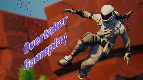 Fortnite Overtaker Gameplay YouTube