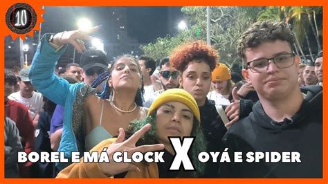 PEDERA BOREL E MÁ GLOCK X OYÁ E SPIDER 1ª FASE 22ª BATALHA DA