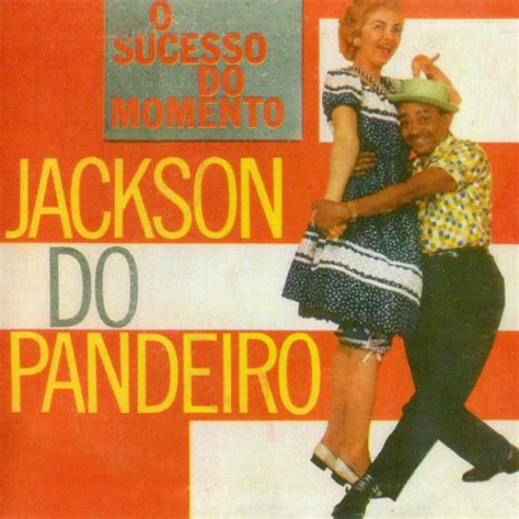 O Sucesso Do Momento Ep By Jackson Do Pandeiro Spotify