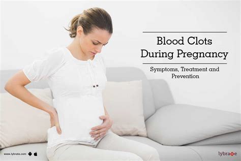 Blood Clots During Pregnancy - Symptoms, Treatment and Prevention - By ...