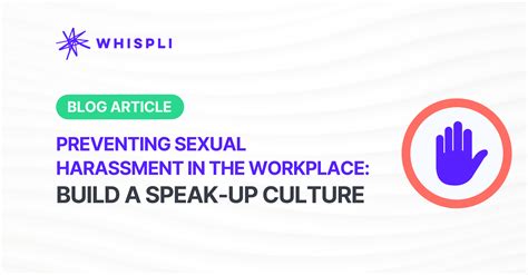 Preventing Sexual Harassment In The Workplace Build A Speak Up Culture