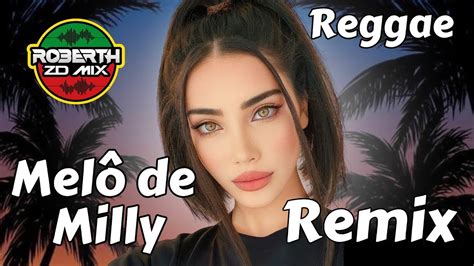 Melô de Milly Reggae Remix 2024 ROBERTHZDMIX YouTube