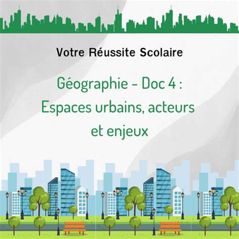 DOCUMENT 4 GÉOGRAPHIE 2 Espaces urbains acteurs et enjeux V