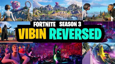 Fortnite Season 3 Vibin Trailer Reversed Fortnite Vibin Season 3