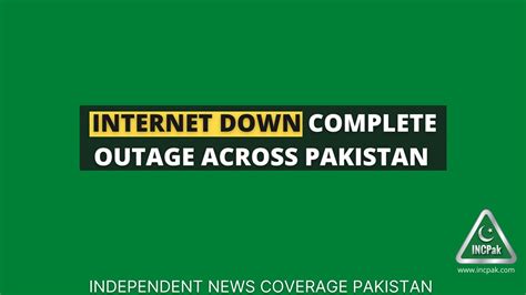 Internet Down Complete Outage Across Pakistan INCPak