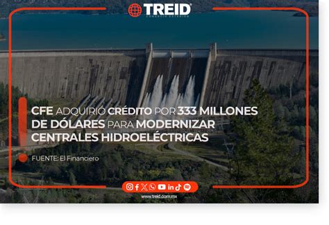 CFE adquirió crédito por 333 millones de dólares para modernizar