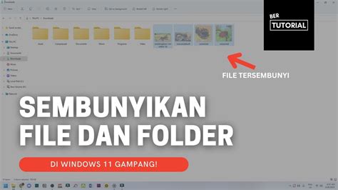 Cara Menyembunyikan File Dan Folder Di Windows 11 Youtube