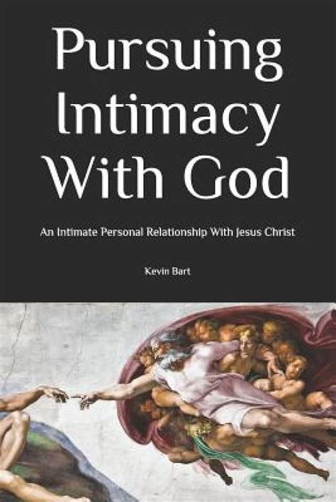 Pursuing Intimacy With God An Intimate Personal Relationship With