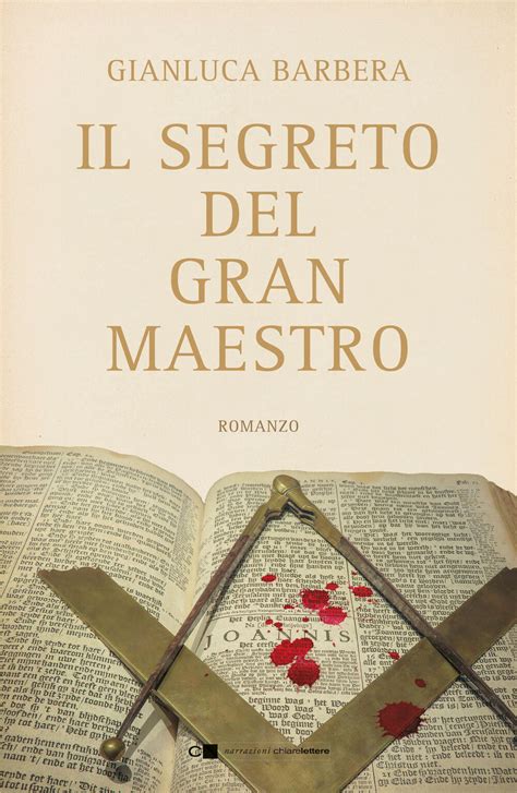 Gianluca Barbera Il Segreto Del Gran Maestro Il Posto Delle Parole