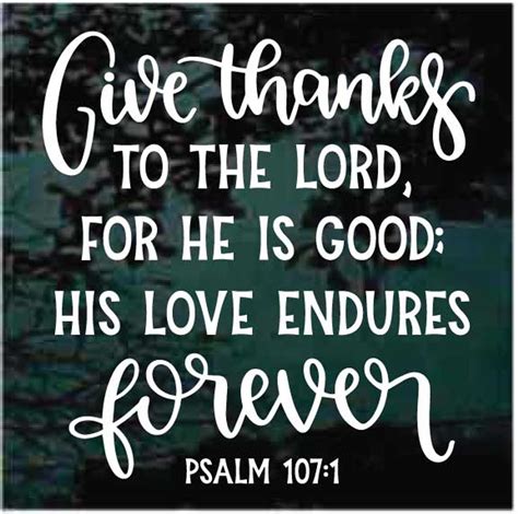 Give Thanks To The Lord Psalms 1071 Bible Verse Decals Decal Junky