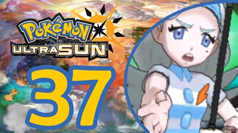 Pokemon Ultra Sun And Moon Lets Play Episode 37 Elite Four Alola