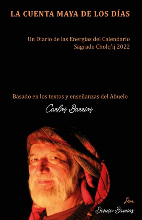 La Cuenta Maya De Los D As Un Diario De Las Energ As Del Calendario