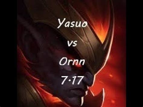 Yasuo Vs Ornn Il Est Mauvais 7 17 YouTube