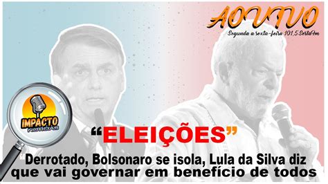 Derrotado Bolsonaro Se Isola Lula Da Silva Diz Que Vai Governar Em