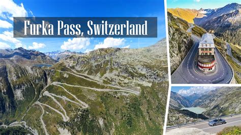 Furka And Grimsel Pass Switzerland Best Mountain Passes In Swiss