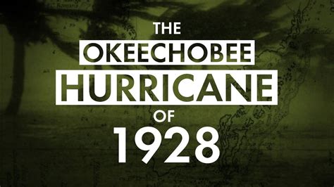 The Okeechobee Hurricane of 1928 | The Swamp | WPBS | Serving Northern ...