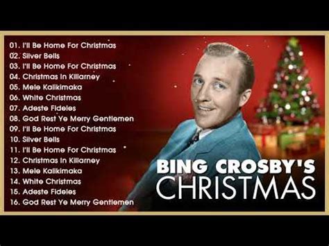 Bing Crosby Best Christmas Songs Bing Crosby Old Classic Christmas