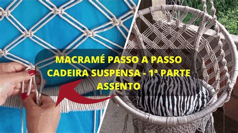 MACRAMÉ CADEIRA SUSPENSA 1ª PARTE ASSENTO PASSO A PASSO YouTube