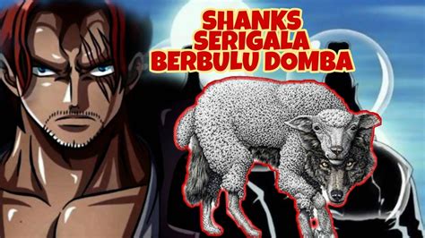 Shanks Serigala Berbulu Domba Luffy Hanya Alat Bagi Shanks Youtube