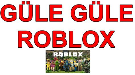 G Le G Le Roblox Robloxa Eri Im Engeli Roblox Neden Yasakland