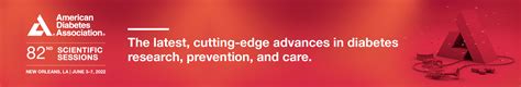ADA 2022年第82届美国糖尿病协会年会 科学会议 ADA2022 82nd Scientific Sessions 国际医学会议网 EBCSC