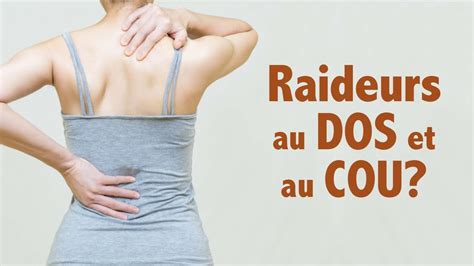 Raideurs Au Dos Et Au Cou Exercices Et Conseils Pour Une Meilleure