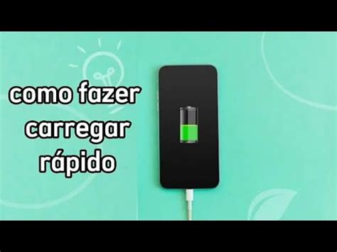 Como Fazer O Celular Carregar Mais R Pido Youtube