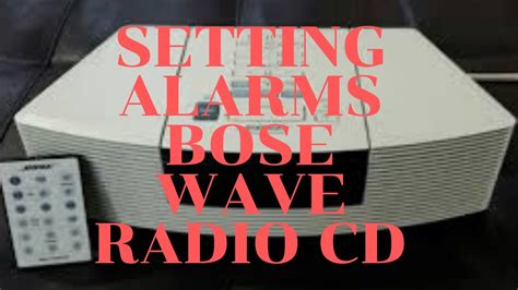 Setting The Alarms Bose Wave Radio Cd Youtube