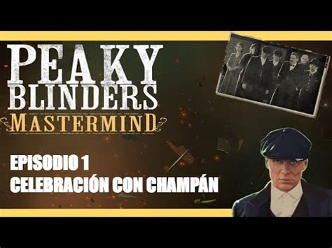 Peaky Blinders Mastermind Celebraci N Con Champan Videojuego