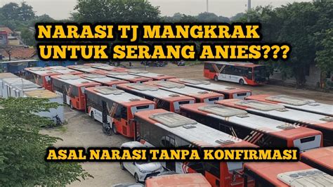 DUHHH ASAL BILANG BUS TRANSJAKARTA MANGKRAK BUAT SERANG ANIES