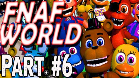 Fnaf World Walkthrough Part 6 Fnaf World Gameplay Youtube