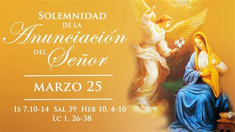 Evangelio Lecturas EucaristÍa Jueves Marzo 25 De 2021 Solemnidad De La AnunciaciÓn Del SeÑor