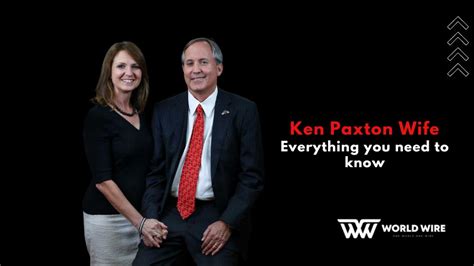 Ken Paxton Wife Who Is His Wife World Wire