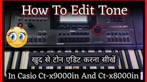 How To Edit Tone In casio Ctx 9000In And 8000in कबरड म टन कस