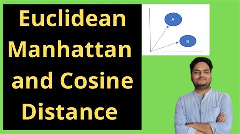 Euclidean Manhattan And Cosine Distance Euclidean Distance Vs Cosine