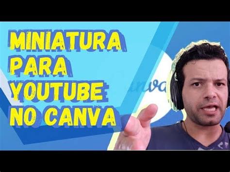 Como fazer miniatura para YouTube capa de vídeo YouTube YouTube