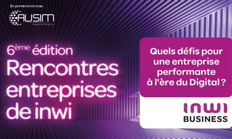 Transformation Digitale Inwi Lance La Me Dition Des Rencontres