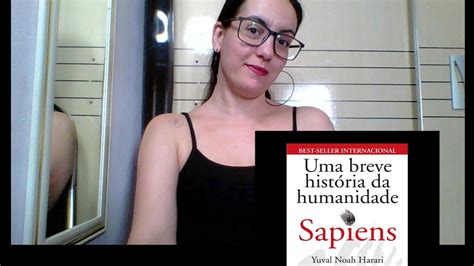 Livro Sapiens Uma Breve História Da Humanidade Yuval Noah Harari Youtube