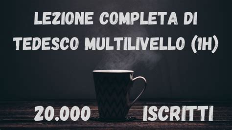 60 MINUTI LEZIONE COMPLETA Di TEDESCO MULTILIVELLO Per ITALIANI