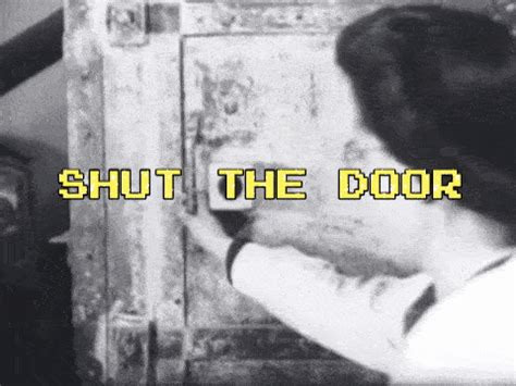 4-shut-the-door GIFs - Find & Share on GIPHY