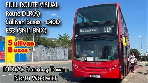 FULL ROUTE VISUAL DLR A Canning Town North Woolwich Sullivan